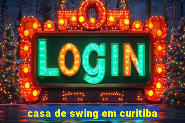 casa de swing em curitiba